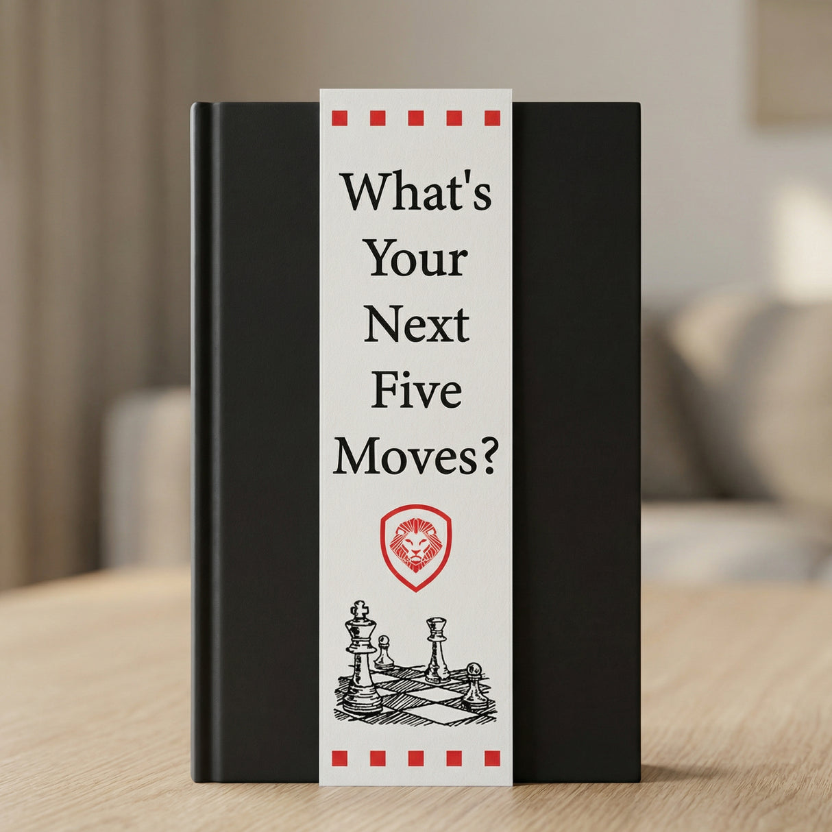 Your Next Five Moves Bookmark 2" x 7.5"
