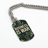 Business is War 25" Stainless Steel Dog Tag Necklace