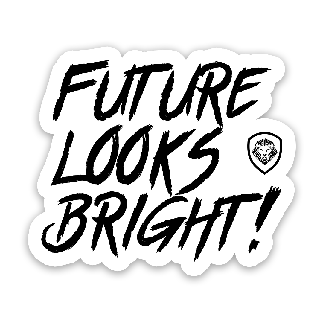 Future Looks bright Sticker (3"x 3")